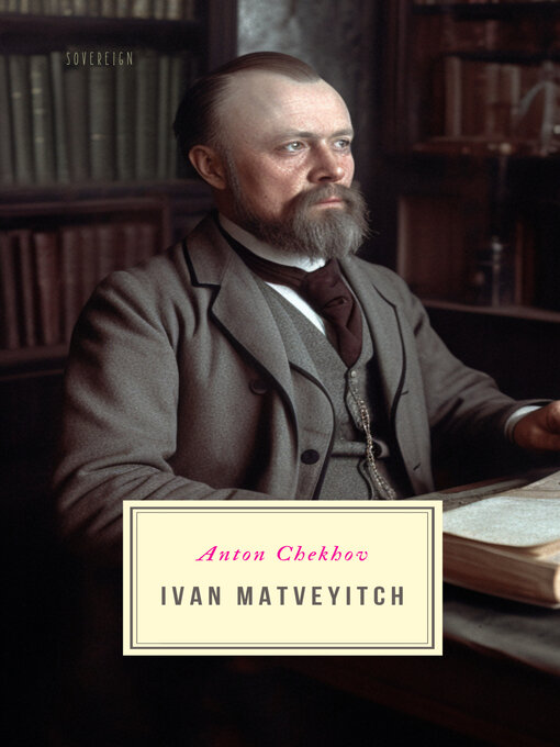Upplýsingar um Ivan Matveyitch eftir Anton Chekhov - Til útláns